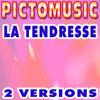 La tendresse (Instrumental Version) [Karaoke Version In the Style of Marie Laforêt] - Pictomusic Karaoké