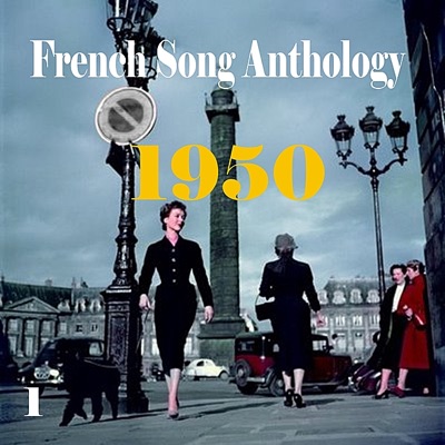 French Song Anthology 1950, Vol. 1