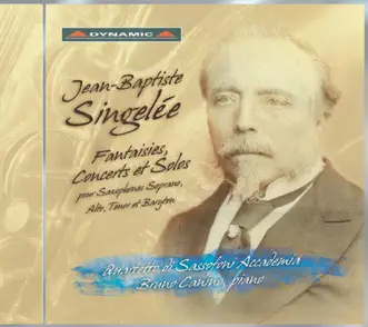 Singelee: Solo de Concert Nos. 3-7, Duo Concertant, Fantaisies by Bruno Canino & Sassofoni Accademia Quartet album reviews, ratings, credits