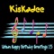 Rnb Happy Birthday Rori - Kiskadee lyrics