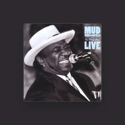 Listen to Mud Morganfield With the Dirty Aces Live, watch music videos, read bio, see tour dates & more!