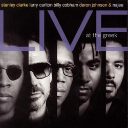 Stanley Clarke, Larry Carlton, Billy Cobham, Deron Johnson &amp; Najee Live At the Greek - Stanley Clarke Cover Art
