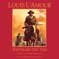 Louis L'Amour - Westward the Tide (Unabridged) artwork