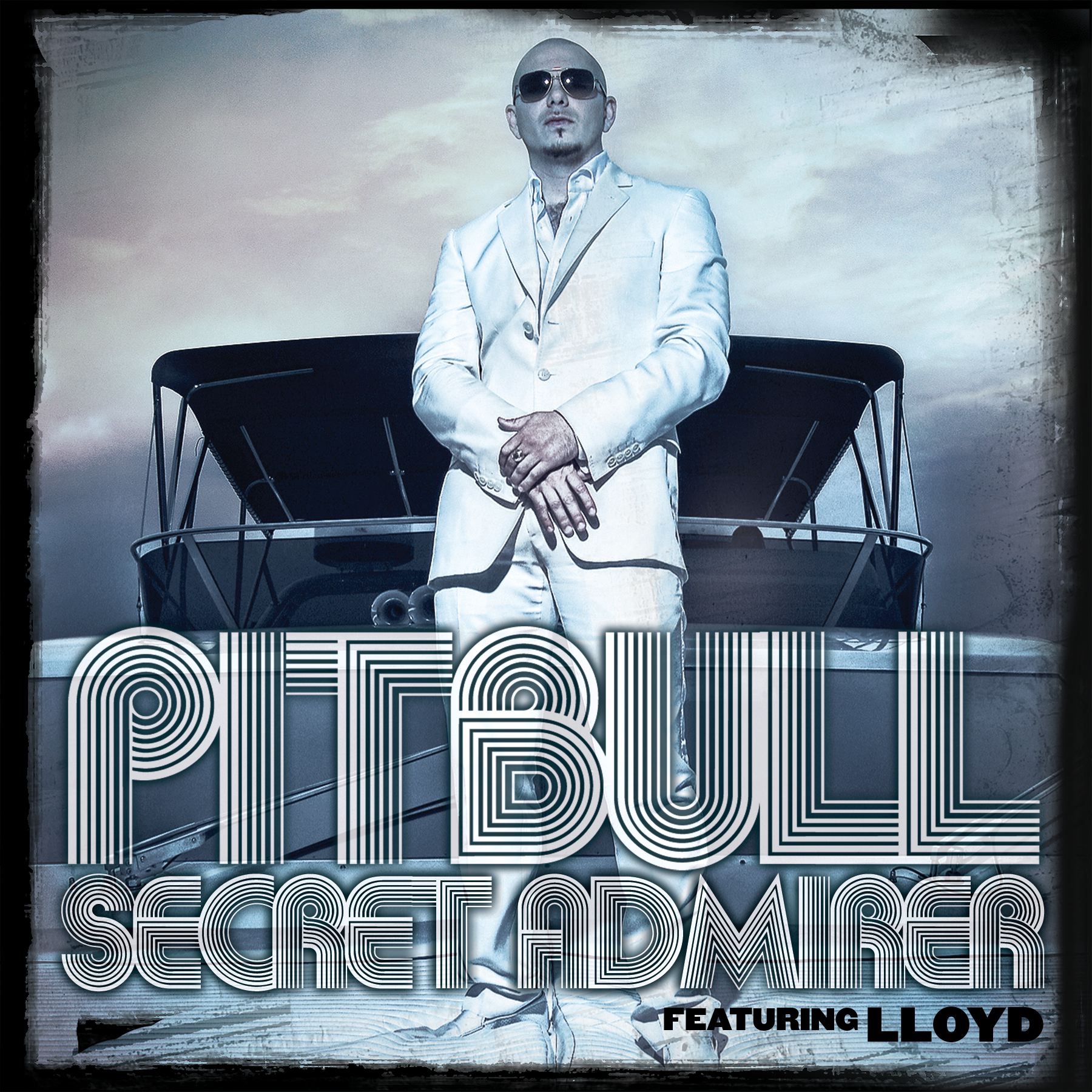 Pitbull – Secret Admirer (feat. Lloyd) – Single by Pitbull – Secret Admirer (feat. Lloyd) – Single