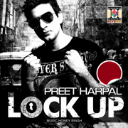 Lock Up - Preet Harpal & Yo Yo Honey Singh