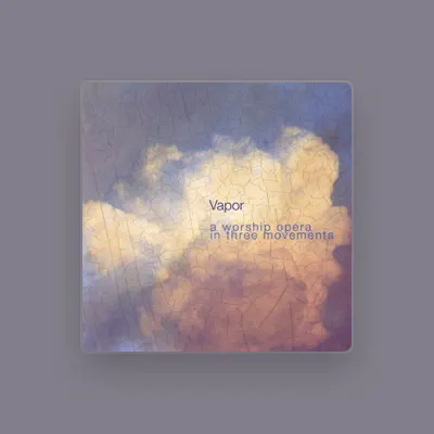 Listen to Vapor, watch music videos, read bio, see tour dates & more!
