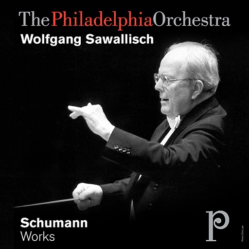 The Philadelphia Orchestra & Wolfgang Sawallisch - Schumann Works