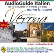 Verona, der AudioGuide - Markus K. Ruppert