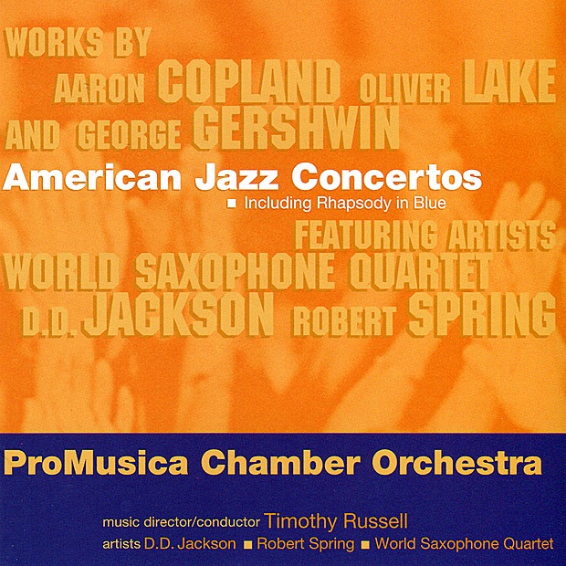 Обложка альбома «American Jazz Concertos» — PoMusica Chamber Orchestra, Timothy Russell, DD Jackson, Robert Spring & World Saxophone Quartet