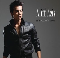 It's Aliff's Time - Aliff Aziz