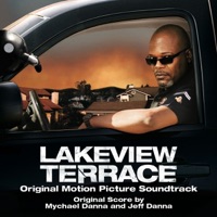 Lakeview Terrace (Original Motion Picture Soundtrack) - Mychael Danna & Jeff Danna