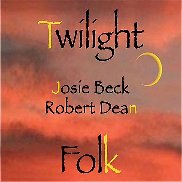 Обложка альбома «Twilight Folk» — Josie Beck & Robert Dean