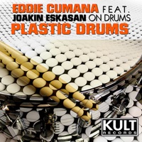 Kult Records Presents: Plastic Drums - Single - Eddie Cumana