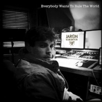 Everybody Wants To Rule The World - Single - Jaron and the Long Road to Love