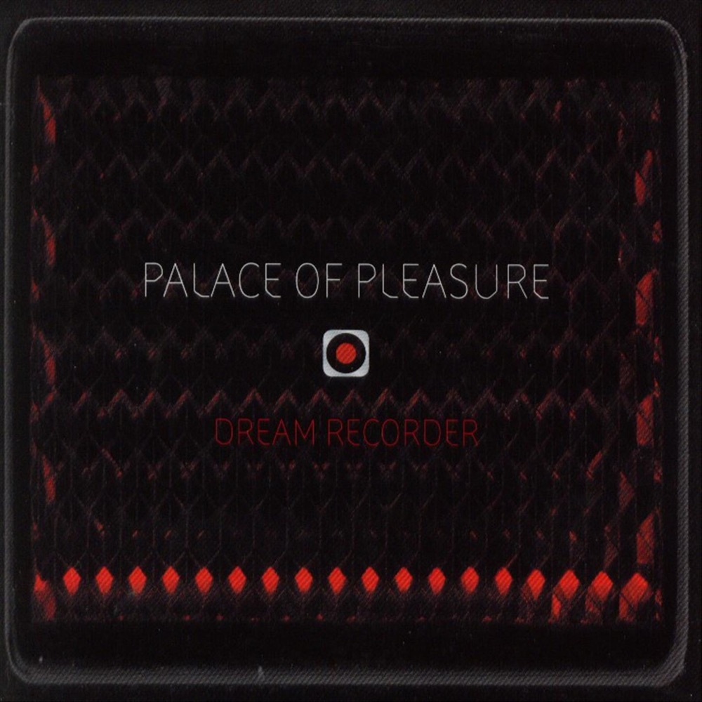 Обложка альбома «Dream Recorder - Single» — Palace of Pleasure