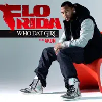Who Dat Girl — Flo Rida