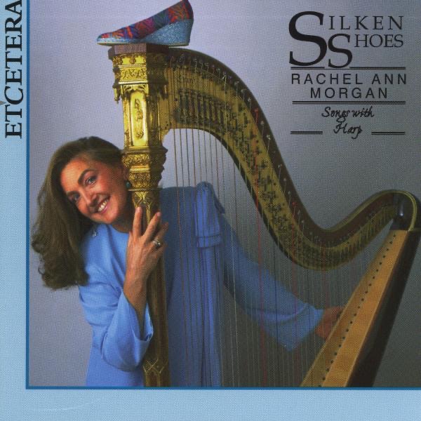 Silken Shoes: Songs With Harp