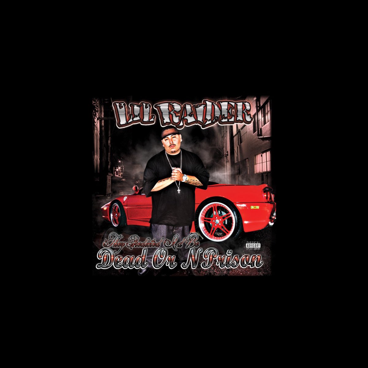 ‎They Predicted I'd Be Dead or N Prison - Album by Lil' Raider - Apple ...