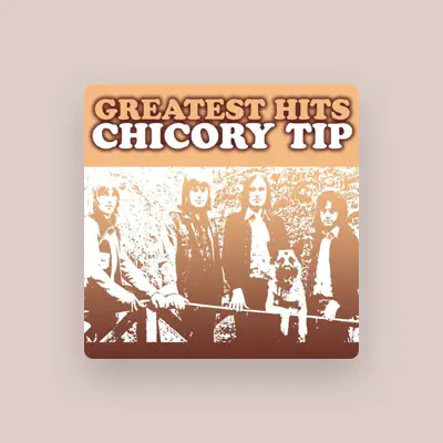 Listen to Chicory Tip, watch music videos, read bio, see tour dates & more!