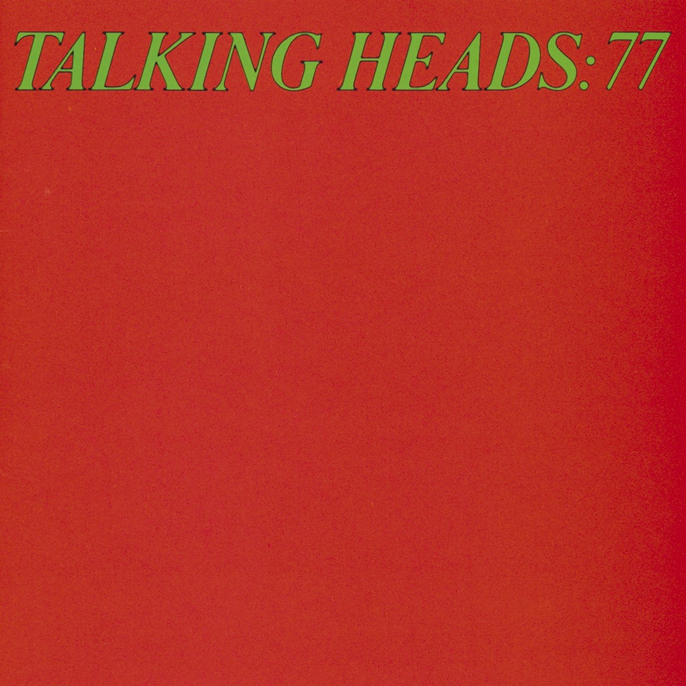 Talking Heads '77 by Talking Heads