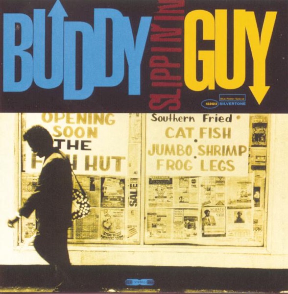 Slippin' In - Buddy Guy