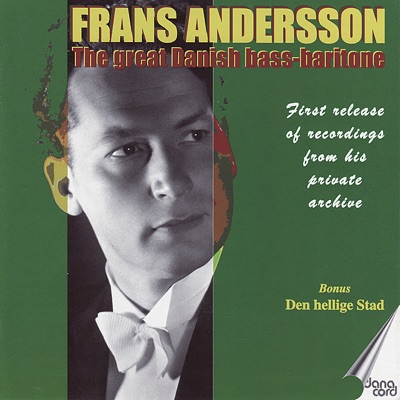 Frans Andersson: The Great Danish Bass-Baritone
