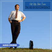 Cover art for The Art of Self-confidence - EP by Self Help Audio Center