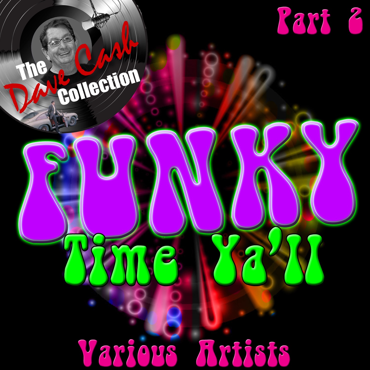 The Dave Cash Collection: Funky Time Y'all, Pt. 2