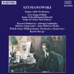Szymanowski: Songs With Orchestra