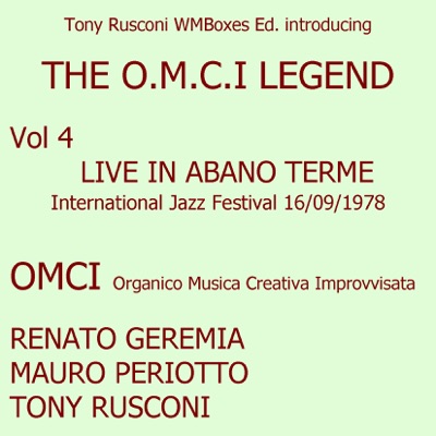 The O.M.C.I. Legend, Vol. 4  (feat. Renato Geremia, Mauro Periotto & Tony Rusconi) [Live in Abano Terme 16/09/1978 - International Jazz Festival]