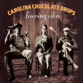 Cover art for Leaving Eden (Deluxe Version) by Carolina Chocolate Drops
