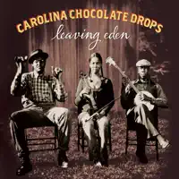 You Be Illin — CAROLINA CHOCOLATE DROPS