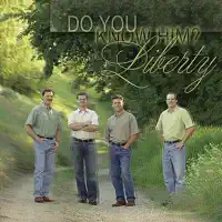 Do You Know Him? — Liberty Quartet
