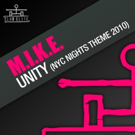 Unity (Nyc Nights Theme 2010) (Original Mix) M.I.K.E.