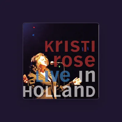 Listen to Kristi Rose, watch music videos, read bio, see tour dates & more!
