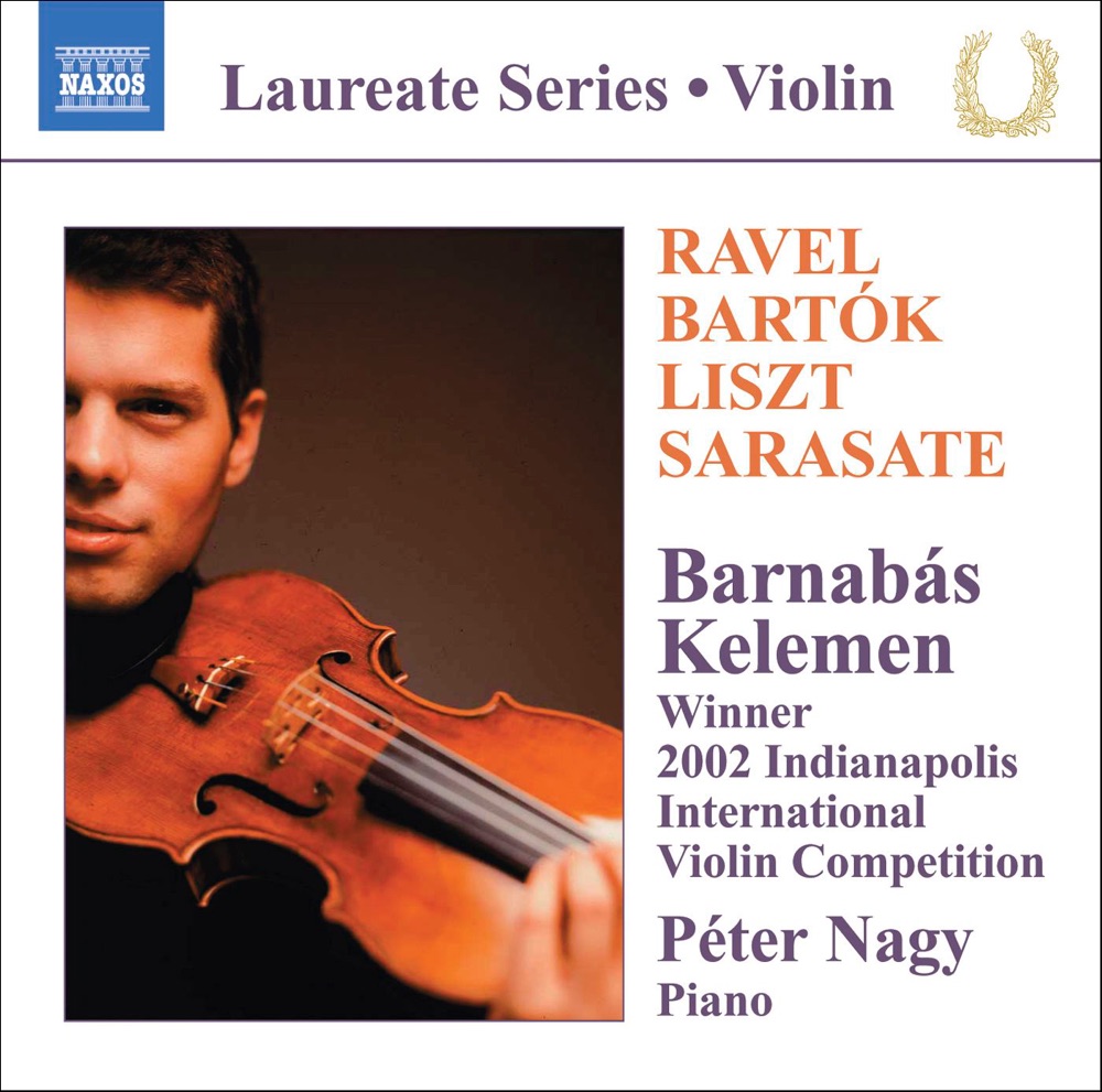 Обложка альбома «Barnabas Kelemen: Ravel, Bartók, Liszt, Sarasate (Winner 2002 Indianapolis International Violin Competition)» — Barnabás Kelemen & Peter Nagy