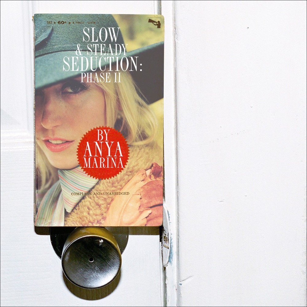 Обложка альбома «Slow & Steady Seduction: Phase II» — Anya Marina