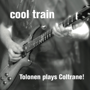 Tolonen Plays Coltrane! - Jukka Tolonen