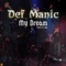 My Dream (feat. Lil Jay) - Def Manic lyrics