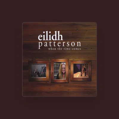Listen to Eilidh Patterson, watch music videos, read bio, see tour dates & more!