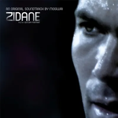 Zidane, a 21st Century Portrait - Single - Mogwai