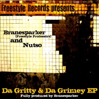 Da Gritty & Da Grimey EP - Branesparker & Nutso