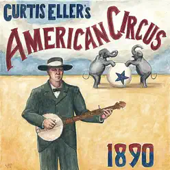 1890 (Remix) - Curtis Eller's American Circus