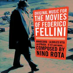 Original Music for the Movies of Federico Fellini - Studio Orchestra Original Music for the Movies of Federico Fellini - Studio Orchestra