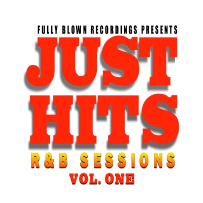 Just Hits R&B Sessions Vol. 1