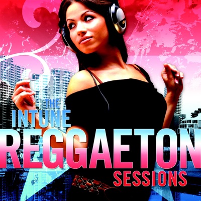 The Intune Reggaeton Sessions