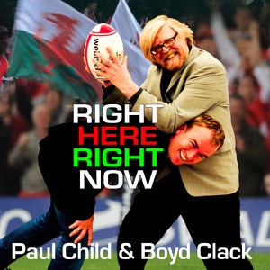 Right Here Right Now - Wales Rugby 2011 - Single