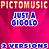 Just a Gigolo (Karaoke Version) - Pictomusic Karaoké