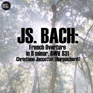 Bach: French Overture in B minor, BWV 831