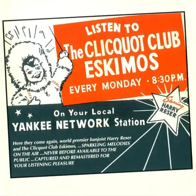 Hör dir „Harry Reser and the Clicquot Club Eskimos“ von Harry Reser an